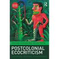 Postcolonial Ecocriticism: Literature, Animals, Environment