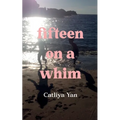 fifteen on a whim