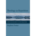 Theology as Repetition: John MacQuarrie in Conversation