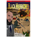 Black Massacres: A Tribute to Black Wall Street, The Black Massacre in Tulsa, Oklahoma