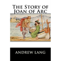 The Story of Joan of Arc