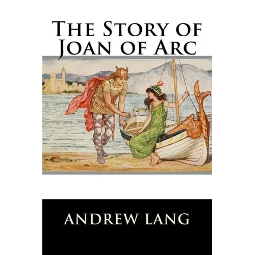 The Story of Joan of Arc