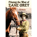 Filming the West of Zane Grey