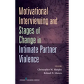 Motivational Interviewing and Stages of Change in Intimate Partner Violence