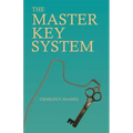 The Master Key System: With an Essay on Charles F. Haanel by Walter Barlow Stevens