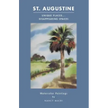 St. Augustine: Unique Places...Disappearing Spaces: Watercolor Paintings by Nancy Macri
