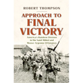 Approach to Final Victory: America's Rainbow Division in the Saint Mihiel and Meuse-Argonne Offensives
