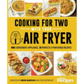 Cooking for Two with Your Air Fryer: One Convenient Appliance, 75 Perfectly Portioned Recipes