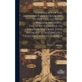 Genealogy of the Anthony Family From 1495 to 1904 Traced From William Anthony, Cologne, Germany, to London, England, John Anthony, a Descendant, From