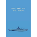 Full Crash Dive: (A Golden-Age Mystery Reprint)