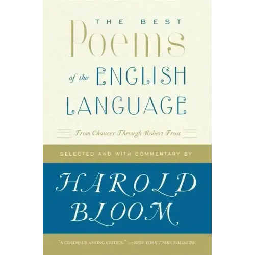 The Best Poems of the English Language: From Chaucer Through Robert Frost