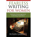 Fearless Writing for Women: Extreme Encouragement and Writing Inspiration