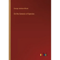 On the Genesis of Species