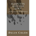Rasputin and The Jews: A Reversal of History