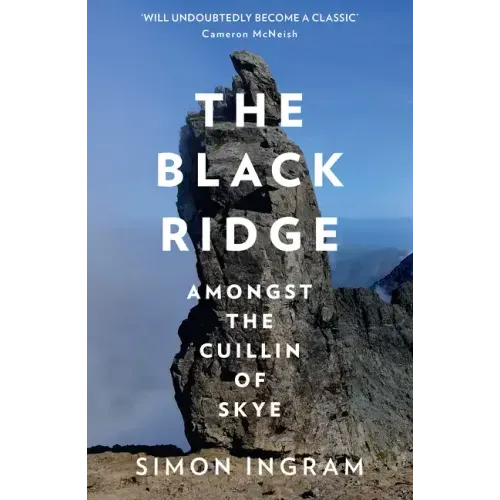 The Black Ridge: Amongst the Cuillin of Skye