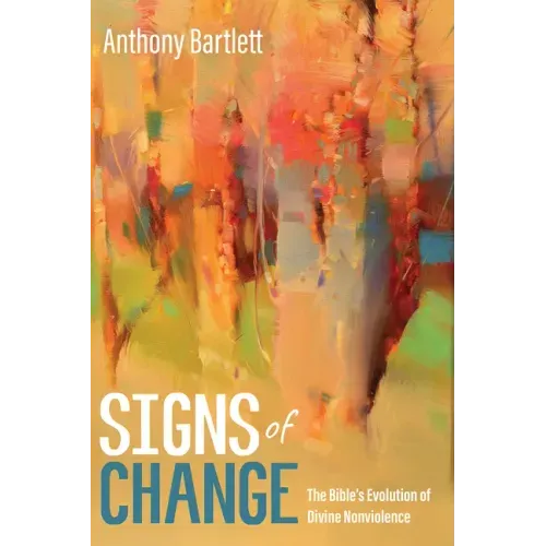 Signs of Change: The Bible's Evolution of Divine Nonviolence