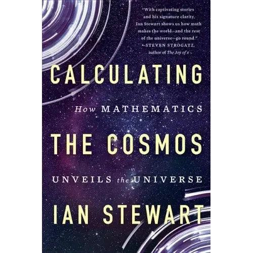 Calculating the Cosmos: How Mathematics Unveils the Universe