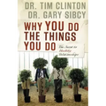 Why You Do the Things You Do: The Secret to Healthy Relationships