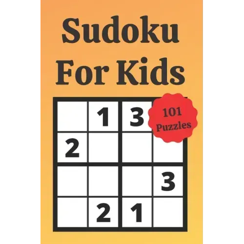 Sudoku For Kids: Easy Sudoku, Mind Training, Avtivity Book, Fun For Kids, Sudoku 4x4 For Kids, Logical Game, Child Development.