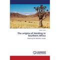 The origins of Herding in Southern Africa