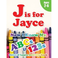 J is for Jayce: Now I Know My ABCs and 123s Coloring & Activity Book with Writing and Spelling Exercises (Age 2-6) 128 Page