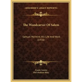 The Woodcarver Of Salem: Samuel McIntire, His Life And Work (1916)