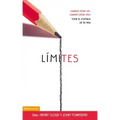 Límites: Cuando Decir 'Sí', Cuando Decir 'No', Tome El Control de Su Vida