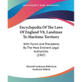 Encyclopedia Of The Laws Of England V8, Landman To Maritime Territory: With Forms And Precedents By The Most Eminent Legal Authorities (1907)