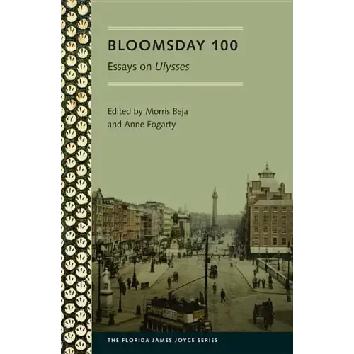 Bloomsday 100: Essays on Ulysses