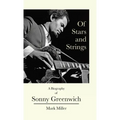Of Stars and Strings: A Biography of Sonny Greenwich