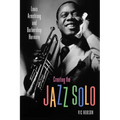 Creating the Jazz Solo: Louis Armstrong and Barbershop Harmony