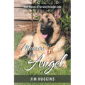 Memoirs of an Angel: True Stories of Service through Love