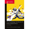 The Routledge Handbook of Mass Media Ethics