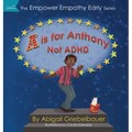 A is for Anthony Not ADHD