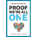 Proof We're All One: Why Race Is Only Skin Deep