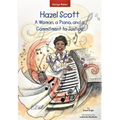 Hazel Scott: A Woman, a Piano, and a Commitment to Justice