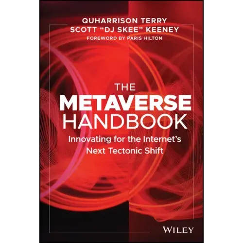 The Metaverse Handbook: Innovating for the Internet's Next Tectonic Shift