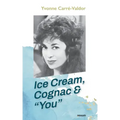 Ice Cream, Cognac & "You"