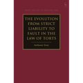 The Evolution from Strict Liability to Fault in the Law of Torts
