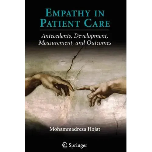Empathy in Patient Care: Antecedents, Development, Measurement, and Outcomes
