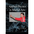 Applied physics in martial arts
