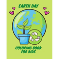 Earth Day Coloring Book for Kids: Fun Planet Earth Activity Book With Illustrations of Earth And Nature