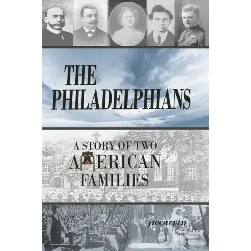 The Philadelphians: A Story of Two American Families