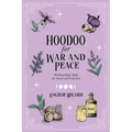 Hoodoo for War and Peace: Working Magic Spells for Justice and Protection