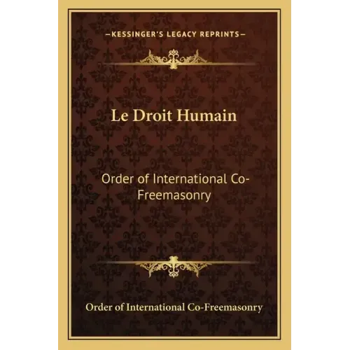 Le Droit Humain: Order of International Co-Freemasonry