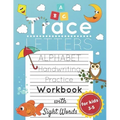 Trace Letters for Kids Ages 3-5: Alphabet Handwriting Practice and Sight Words Workbook for Preschoolers and Kindergarten; Lots of Letters to Trace