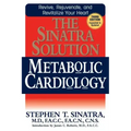 The Sinatra Solution: Metabolic Cardiology