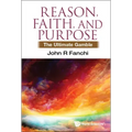 Reason, Faith, and Purpose: The Ultimate Gamble