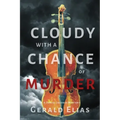 Cloudy with a Chance of Murder: A Daniel Jacobus Mystery