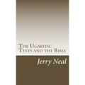 The Ugaritic Texts and the Bible